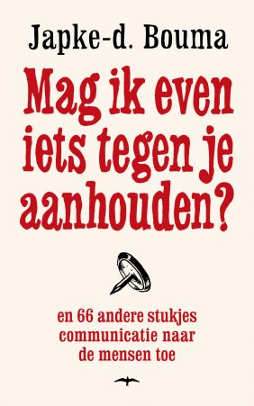 Mag ik even iets tegen je aanhouden?