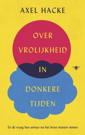 Over vrolijkheid in donkere tijden