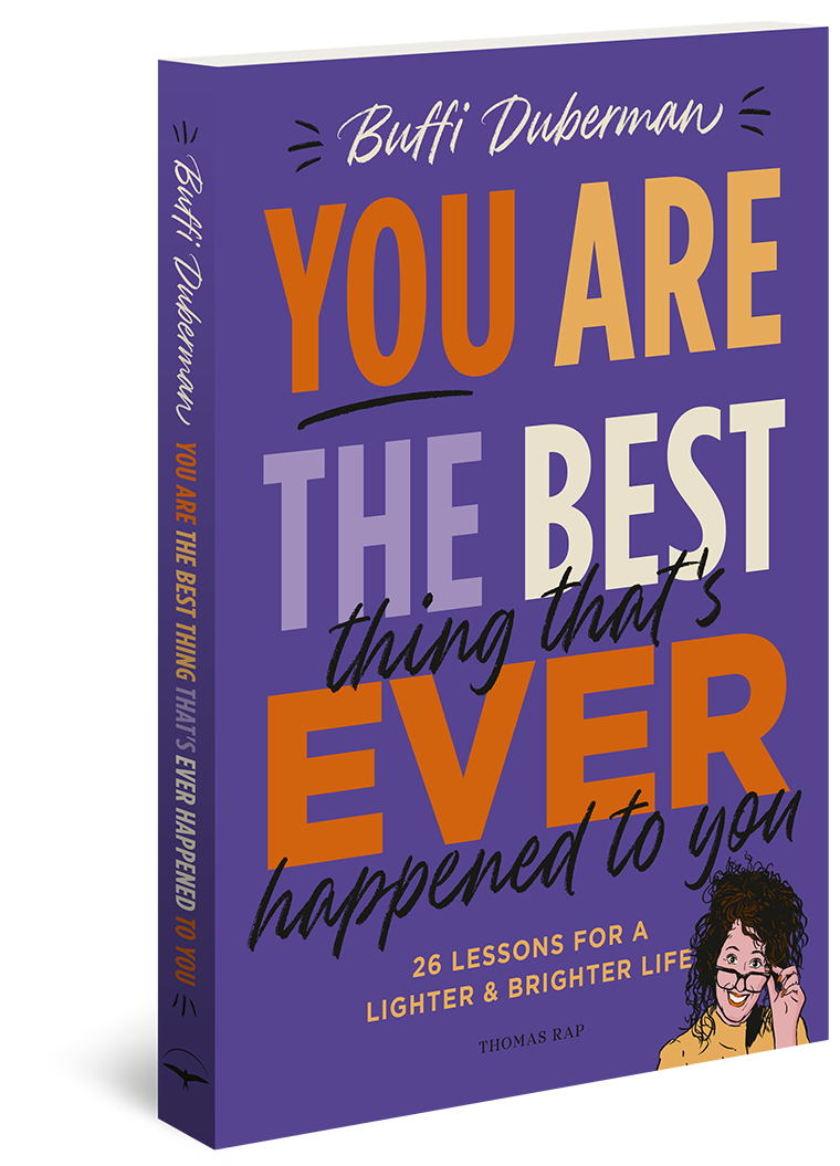 You are the best thing that's ever happened to you