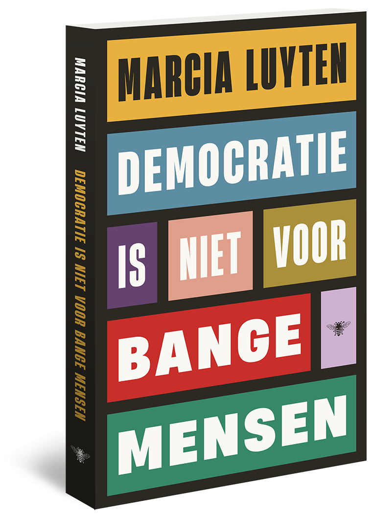 Democratie is niet voor bange mensen