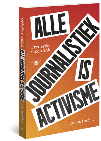 Alle journalistiek is activisme